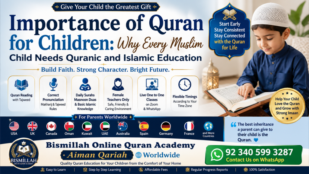 Importance of Quran for Children: Why Every Muslim Child Needs Quranic and Islamic Education
